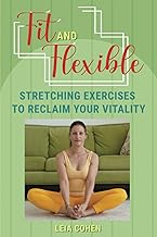 Fit & Flexible: Stretching Exercises to Reclaim Your Vitality