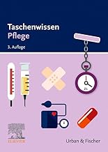 Taschenwissen Pflege: Schnell – sicher – praxisnah