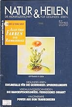 Alles über Farben und Raumharmonie – Natur & Heilen – 9/2004