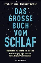 Das große Buch vom Schlaf: Die enorme Bedeutung des Schlafs – Beste Vorbeugung gegen Alzheimer, …