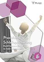 Praxishandbuch Schlafoptimierung. Durch besseren Schlaf zu mehr Lebensenergie. Schlafstörungen u…