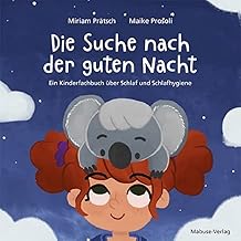 Die Suche nach der guten Nacht. Ein Kinderfachbuch über Schlaf und Schlafhygiene. Stella und ihr…