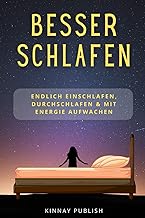 Besser schlafen – Endlich einschlafen, durchschlafen & mit Energie aufwachen: Der alltagstaugli…