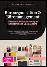 Büroorganisation & Büromanagement: Effiziente Arbeitsoptimierung für Sekretariat und Chefassis…